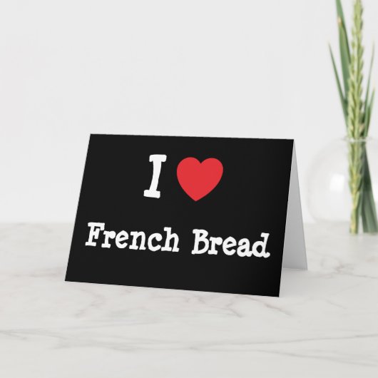 Carte J'adore French Bread heart T-shirt (Devant)