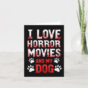 Carte J'adore les films d'horreur Mon chien Halloween 1