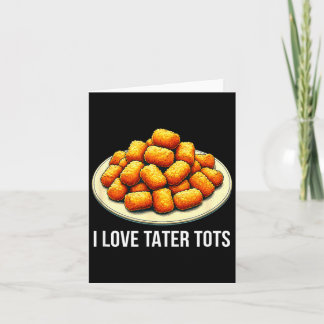 Carte J'adore les Tater Tots -