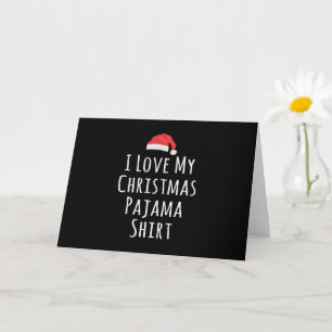 Carte J'adore ma chemise de pyjama de Noël