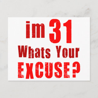 Carte J'ai 31 ans, quelle excuse tu as ? Anniversaire