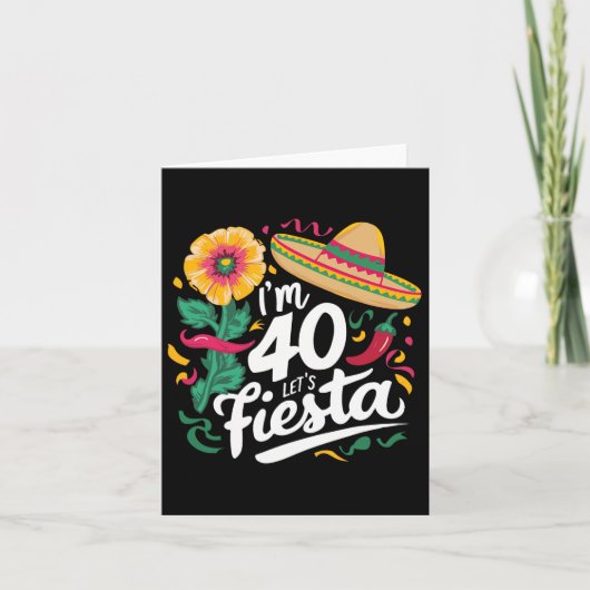 Carte J'ai 40 ans Fêtons 40 ans Cinco De Mayo Bi (Devant)