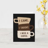 Carte J'Ai Appris Que J'Avais Besoin De Café Drôle À Sch (Fleur jaune)