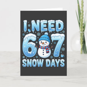 Carte J'ai besoin de 6 ou 7 jours de neige Drôle Profess