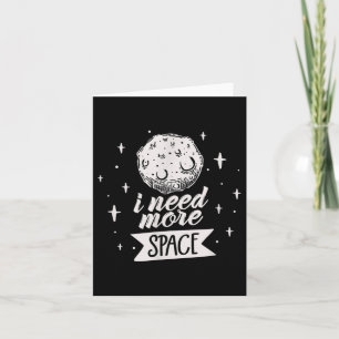 Carte J'Ai Besoin De Plus D'Espace Creative Meilleures C
