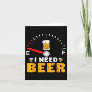 Carte J'Ai Besoin D'Une Bière Drôle Carburant Gage Parti