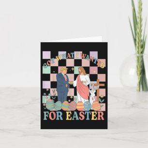 Carte J'Ai Ce Que J'Ai Recherché Pour Pâques Drôle Trump