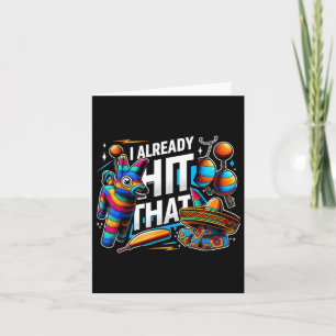 Carte J'ai déjà frappé cette piñata Cadeau de fête Cinco