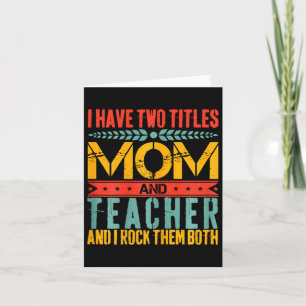 Carte J'Ai Deux Titres Enseignant Et Maman Fête Des Mère