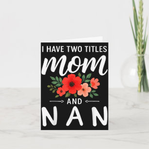 Carte J'ai deux titres maman et nan fete des meres grand