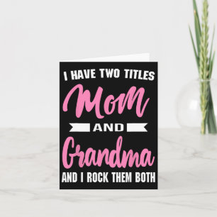 Carte J'ai Deux Titres Maman Mamie Et Je Les Fais Rocker