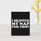 Carte J'Ai Échappé Ma Nap Pour Cette Citation Sarcastiqu (Fleur jaune)