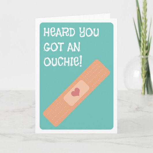 Carte J'Ai Entendu Un Ouchie ! Allez-y bientôt (Devant)