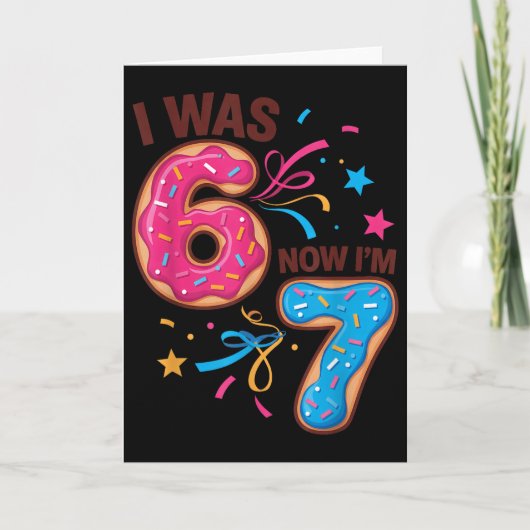 Carte J'ai eu 7 ans pour mon anniversaire J'avais 6 ans (Devant)