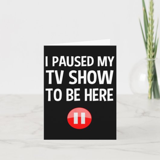 Carte J'Ai Interrompu Mon Émission De Télévision Pour Êt (Devant)