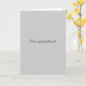 CARTE J'AI PERDU MES MEILLEURS AMIS TRISTES EXPRESSIONS (Fleur jaune)