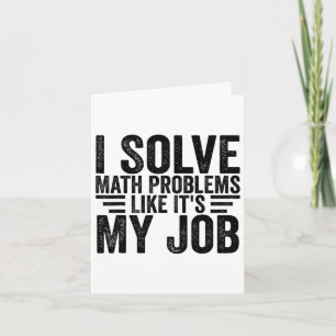 Carte J'ai résolu des problèmes mathématiques comme c'es