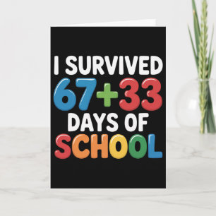 Carte J'ai survécu 67+33 jours d'école 100e jour de math