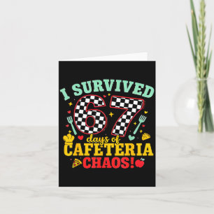 Carte J'ai survécu 67 jours de cafétéria scolaire en cha