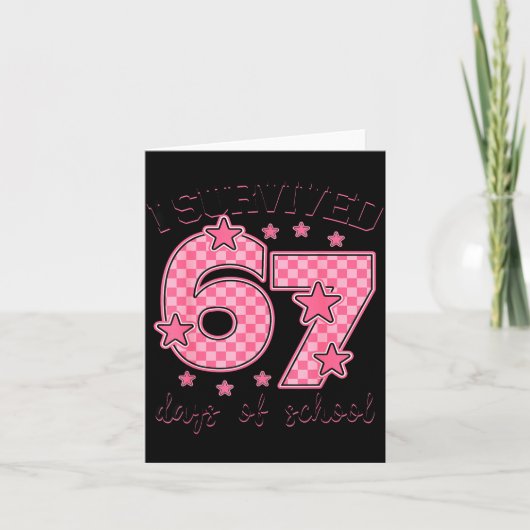 Carte J'ai Survécu 67 Jours D'école Drôle 67 Mème Profes (Devant)