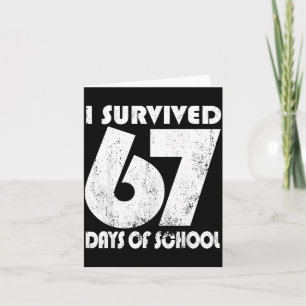 Carte J'ai survécu 67 jours d'école drôle mème 67 enseig