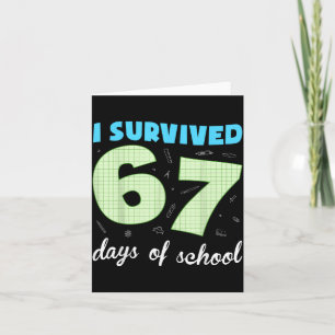 Carte J'ai survécu 67 jours d'école Mème drôle étudiant