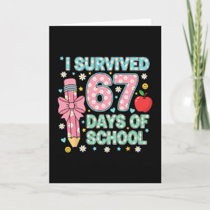 Carte J'ai survécu 67 jours d'école Six Sept Mème pour m