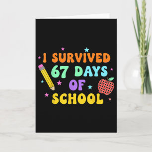Carte J'ai survécu 67 jours d'école Six Sept Mème pour m