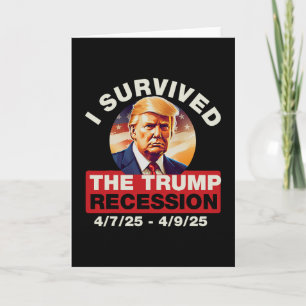 Carte J'ai Survécu à la Récession de Trump Drôle Pour Ho