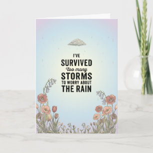 Carte "J'ai Survécu à Trop de Tempêtes" - Inspirant