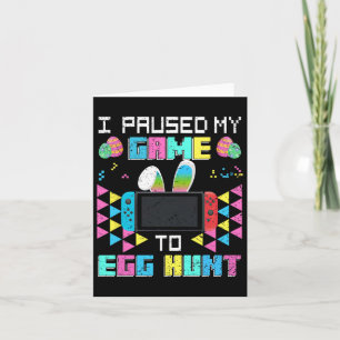 Carte J'Ai Suspendu Mon Jeu À La Chasse Aux Oeufs Pâques