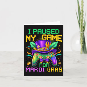 Carte J'Ai Suspendu Mon Jeu Pour Mardi Gras Video Game C