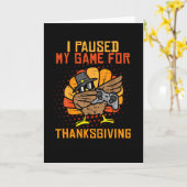 Carte J'Ai Suspendu Mon Jeu Pour Thanksgiving Turquie Jo (Fleur jaune)