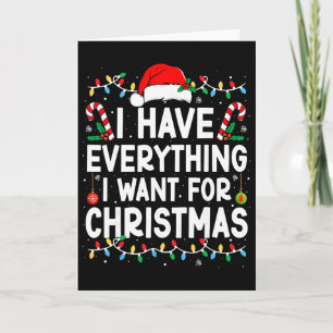 Carte J'ai tout ce que je veux pour Noël, c'est moi, je