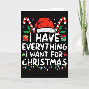 Carte J'ai tout ce que je veux pour Noël, c'est moi, je
