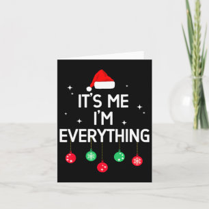 Carte J'ai tout ce que je veux pour Noël C'est moi je su
