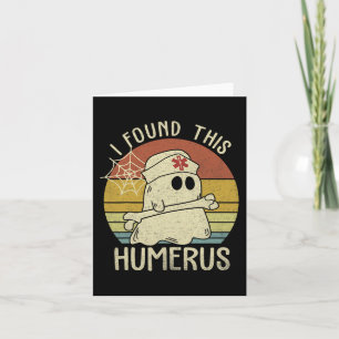 Carte J'Ai Trouvé Ce Humerus Drôle Halloween Nurse Fall 