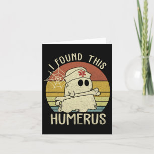 Carte J'Ai Trouvé Ce Humerus Fun Halloween Nurse Fall Sc