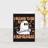 Carte J'ai Trouvé Cet Humérus Amusant Fantôme Saison Eff (Fleur jaune)