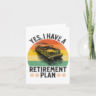 Carte J'Ai Un Régime De Retraite Funny Pontoon Boat Capt