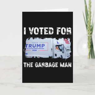 Carte J'ai voté pour l'éboueur Trump 2024 Poubelle Vérit
