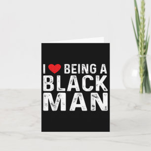 Carte J'Aime Être Un Homme Noir Que J'Aime Être Un Homme