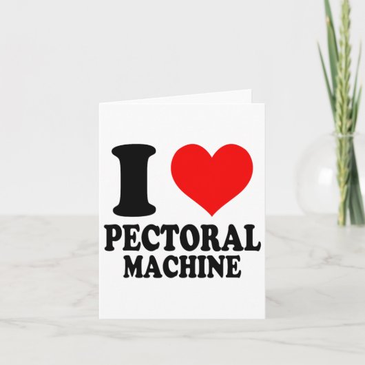Carte J'aime la machine à la Pectorale (Devant)