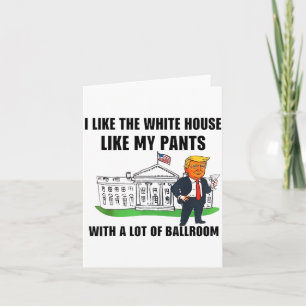 Carte J'aime la Maison Blanche comme mon pantalon avec b