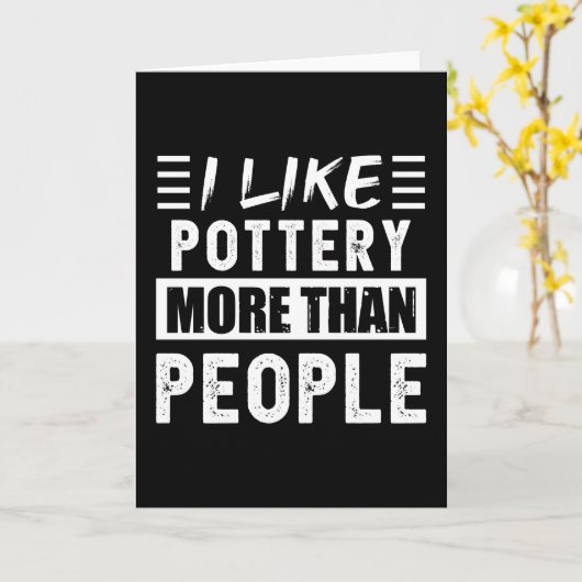 Carte J'aime la poterie plus que les gens drôles (Fleur jaune)