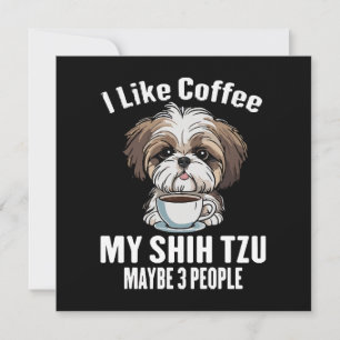 Carte J'aime le café, mon Shih Tzu et peut-être 3 person