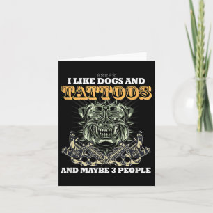 Carte J'Aime Le Chien Et Les Tatouages Et Peut-Être 3 Pe