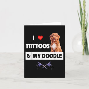 Carte J'Aime Les Tatouages Et Mon Chien De Doodle D'Or T