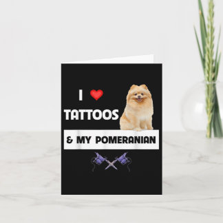 Carte J'Aime Les Tatouages Et Mon Chien Poméranien Maman