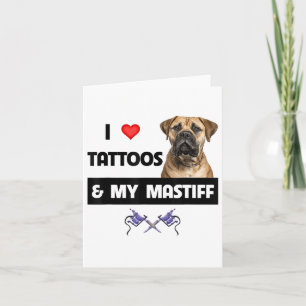 Carte J'Aime Les Tatouages Et Mon Mastiff Tattooé Chien 